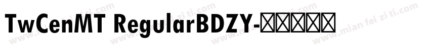TwCenMT RegularBDZY字体转换